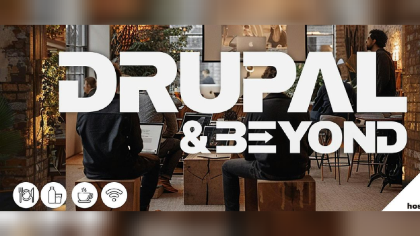Drupal And Beyond