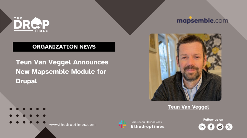 Teun Van Veggel Announces New Mapsemble Module for Drupal