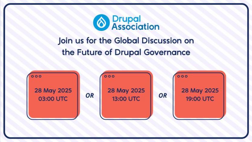 Global Discussion on Future of Drupal Governance Global Discussion on Future of Drupal Governance