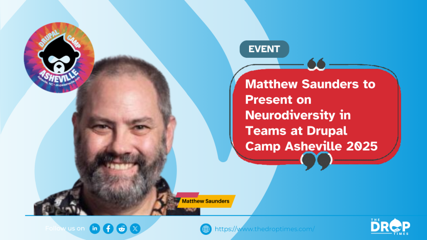 Matthew Saunders to Present on Neurodiversity in Teams at Drupal Camp Asheville 2025