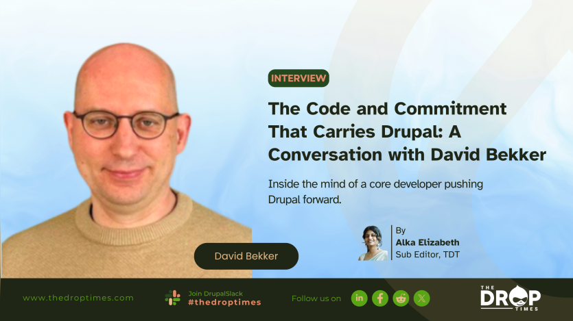 The Code and Commitment That Carries Drupal A Conversation with David Bekker (1)