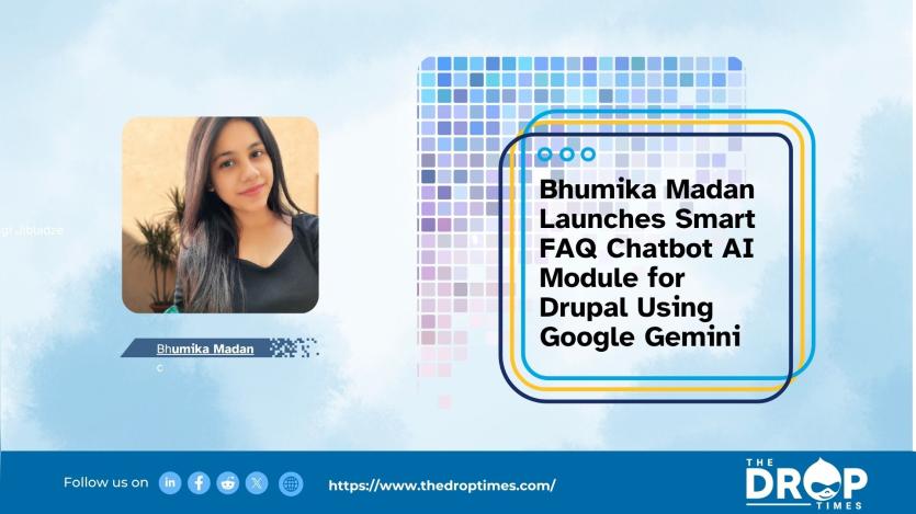 Bhumika Madan Launches Smart FAQ Chatbot AI Module for Drupal Using Google Gemini