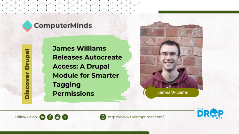 James Williams Releases Autocreate Access: A Drupal Module for Smarter Tagging Permissions