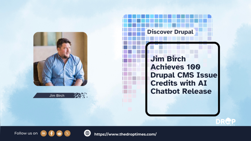 Jim Birch Achieves 100 Drupal CMS Issue Credits with AI Chatbot Release