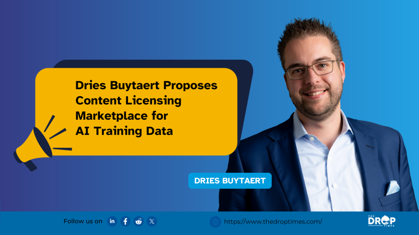 Dries Buytaert Proposes Content Licensing  Marketplace for  AI Training Data
