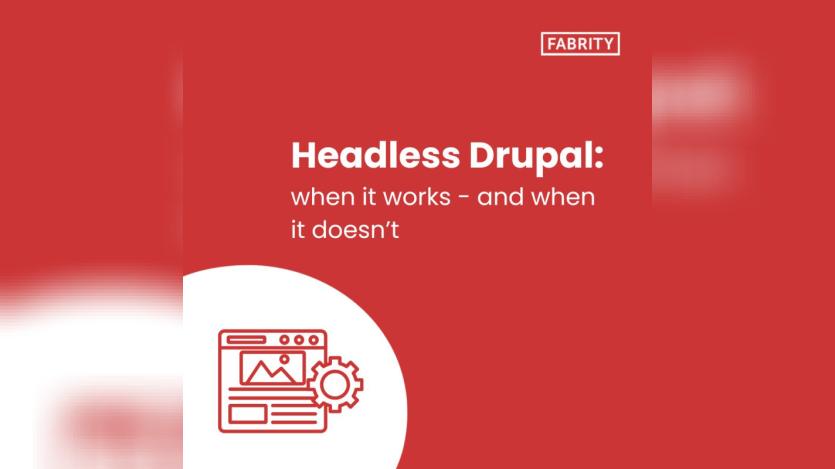 Drupal headless explained: When to go decoupled—and when not to