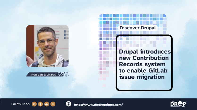Drupal Introduces New Contribution Records System to Enable GitLab Issue Migration