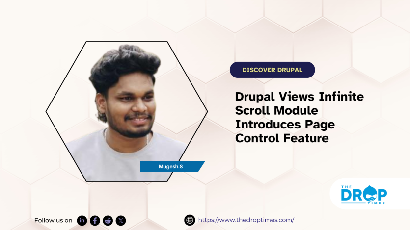 Drupal Views Infinite Scroll Module Introduces Page Control Feature