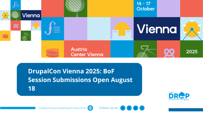 DrupalCon Vienna 2025: BoF Session Submissions Open August 18