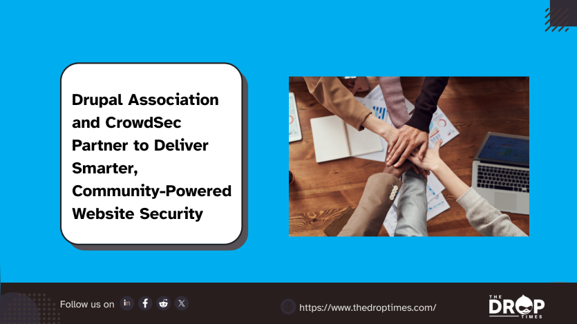 Drupal Association and CrowdSec Partner to Deliver Smarter, Community-Powered Website Security