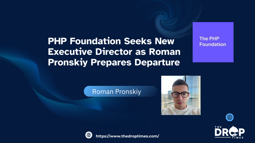 PHP Foundation Seeks New Executive Director as Roman Pronskiy Prepares Departure