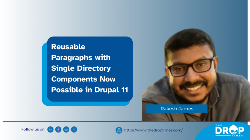 Reusable Paragraphs with Single Directory Components Now Possible in Drupal 11