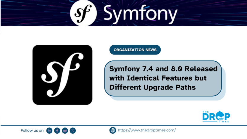 Symfony 7.4 and 8.0 Released with Identical Features but Diverging ...