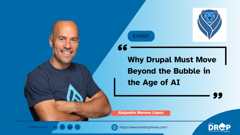Why Drupal Must Move Beyond the Bubble in the Age of AI