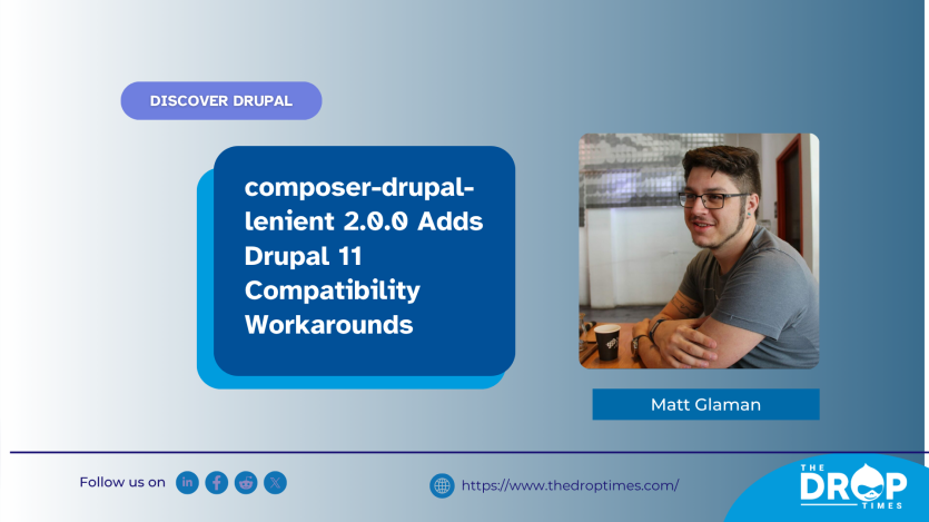 composer-drupal-lenient 2.0.0 Adds Drupal 11 Compatibility Workarounds