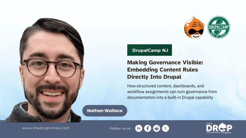 Making Governance Visible: Embedding Content Rules Directly Into Drupal