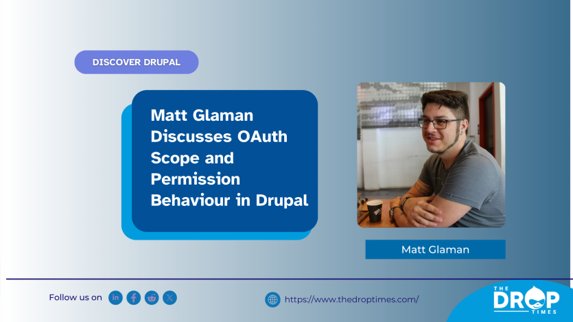 Matt Glaman Discusses OAuth Scope and Permission Behaviour in Drupal