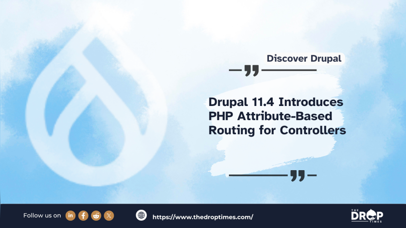 Drupal 11.4 Introduces PHP Attribute-Based Routing for Controllers