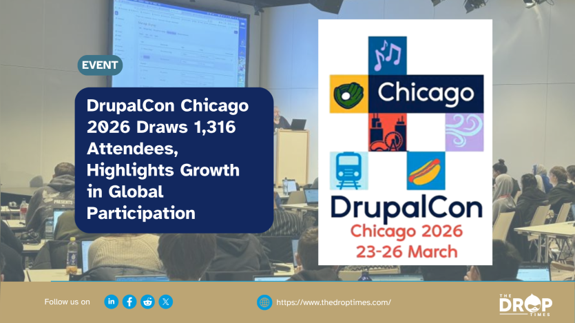 DrupalCon Chicago 2026 Draws 1,316 Attendees, Highlights Growth in Global Participation