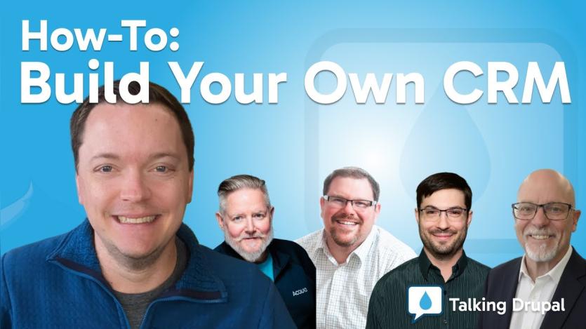 Talking Drupal Episode 548 Examines Drupal-Based CRM Architecture and Use Cases