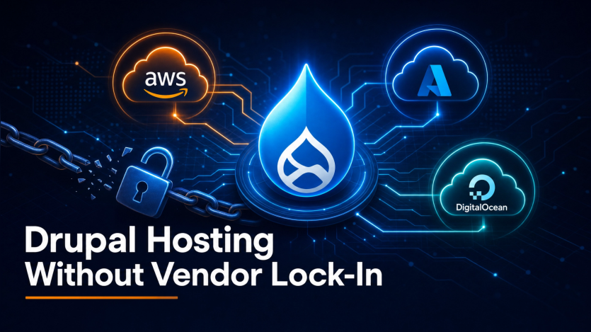 Promotional graphic titled "Drupal Hosting Without Vendor Lock-In". The image features a central Drupal logo connected to cloud computing icons for AWS, Azure, and DigitalOcean, set against a dark blue technical background with a broken chain and a padlock to symbolize liberation from vendor lock-in.