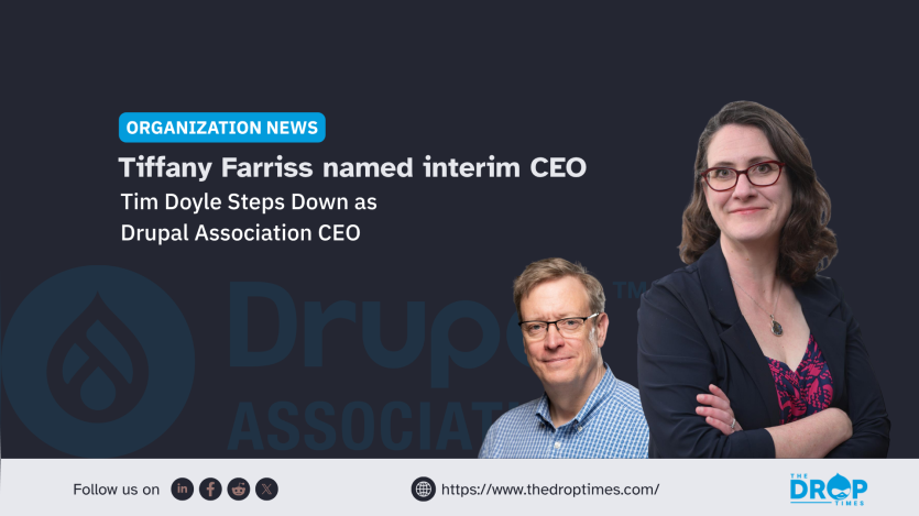 A dark organization news graphic shows portraits of Tiffany Farris and Tim Doyle in front of a faint Drupal Association logo. The graphic text reads "ORGANIZATION NEWS" "Tiffany Farris named interim CEO" "Tim Doyle Steps Down as Drupal Association CEO" "Follow us on" "https://www.thedroptimes.com/" and "THE DROP TIMES".