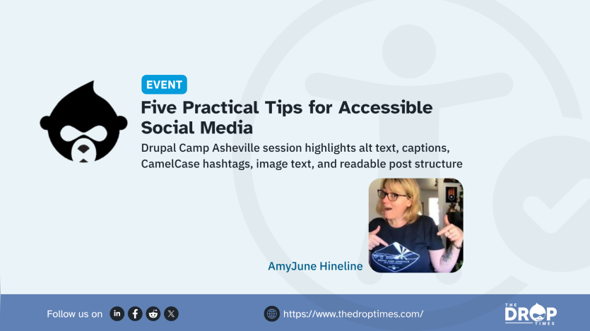 Event graphic titled “Five Practical Tips for Accessible Social Media” with text reading “DrupalCamp Asheville session highlights alt text, captions, CamelCase hashtags, image text, and readable post structure.” A black DrupalCamp Asheville style icon appears on the left, and AmyJune Hineline is shown in a small speaker photo with her name below.