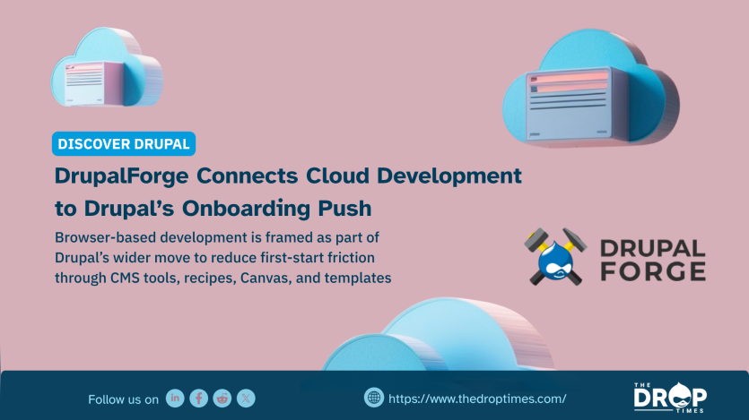 Discover Drupal graphic titled “DrupalForge Connects Cloud Development to Drupal’s Onboarding Push” on a pink background with blue cloud server illustrations and the Drupal Forge logo. Text reads “Browser-based development is framed as part of Drupal’s wider move to reduce first-start friction through CMS tools, recipes, Canvas, and templates.”