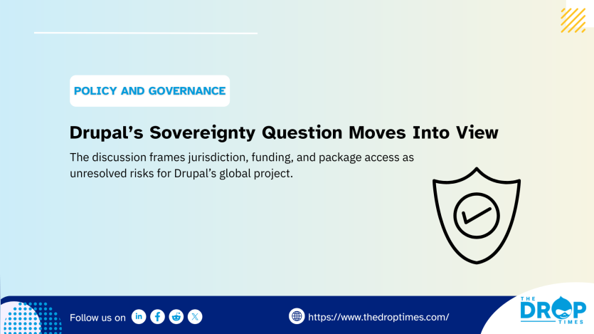 Vertical TDT card on Drupal governance and infrastructure sovereignty. Title: “Infrastructure Sovereignty Enters Drupal Debate.” Deck: “The discussion frames jurisdiction, funding, and package access as unresolved risks for Drupal’s global project.”