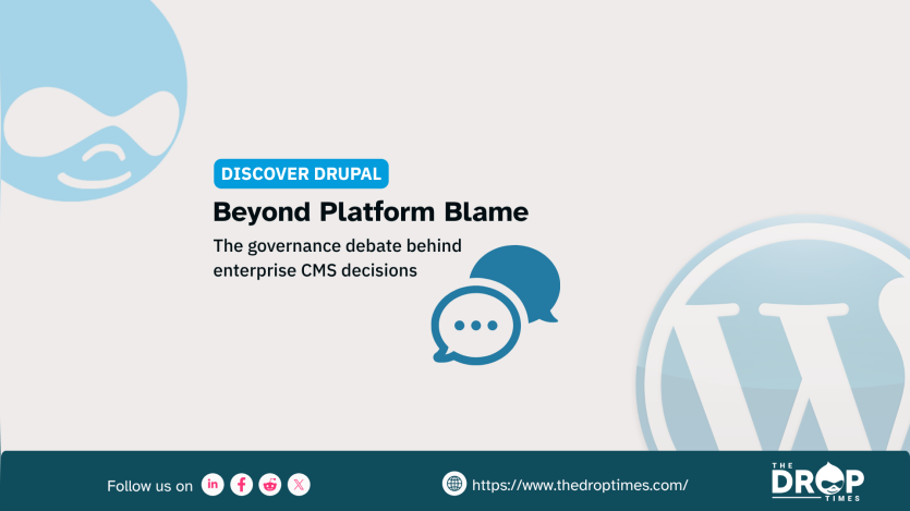 Discover Drupal graphic titled “Beyond Platform Blame” with text reading “The governance debate behind enterprise CMS decisions.” The graphic shows overlapping chat bubbles between a faint Drupal logo and a large cropped WordPress logo, with The Drop Times branding and website link along the bottom.