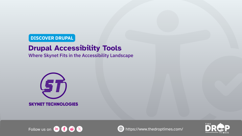 Discover Drupal graphic titled “Drupal Accessibility Tools” with text reading “Where Skynet Fits in the Accessibility Landscape.” The Skynet Technologies logo appears on the left over a pale accessibility themed background, with The Drop Times branding and website link along the bottom.
