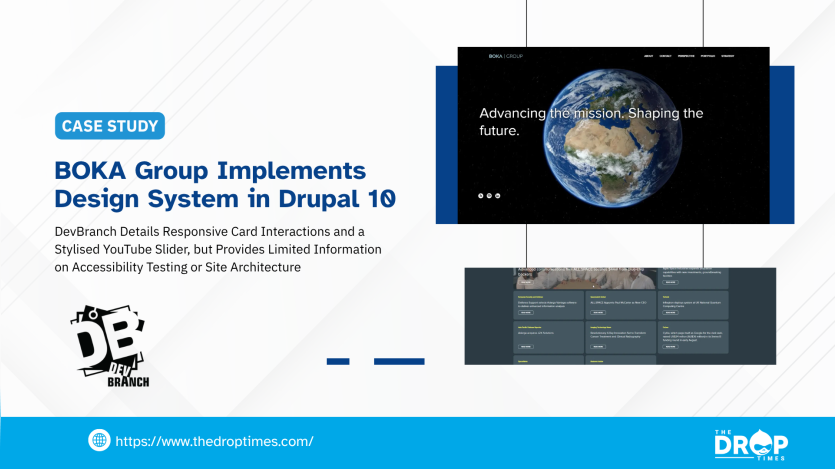 Vertical hero image titled “BOKA Group Implements Design System in Drupal 10.” Deck: “DevBranch Details Responsive Card Interactions and a Stylised YouTube Slider, but Provides Limited Information on Accessibility Testing or Site Architecture.”