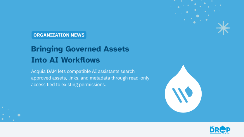 Blue Organization News graphic featuring the white Acquia logo and decorative dots and snowflake shapes. Text reads "ORGANIZATION NEWS. Bringing Governed Assets Into AI Workflows. Acquia DAM lets compatible AI assistants search approved assets links and metadata through read only access tied to existing permissions. THE DROP TIMES."