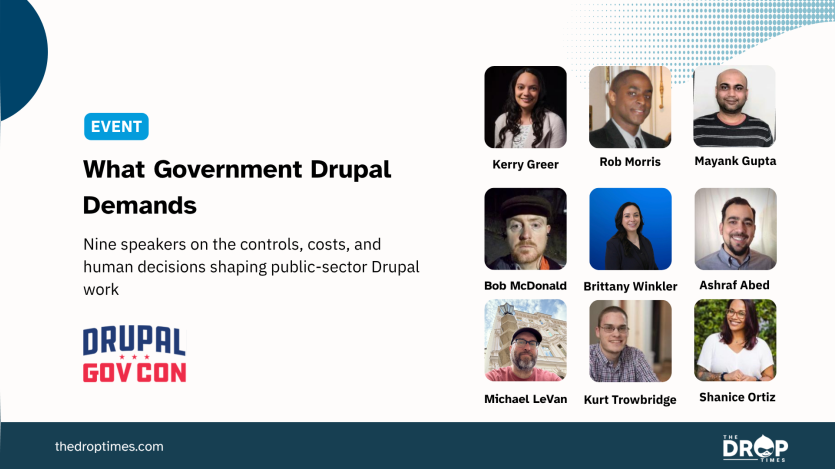 Wide promotional graphic for a Drupal GovCon event with nine speaker headshots arranged in a grid beside the event details. Text reads "EVENT". "What Government Drupal Demands". "Nine speakers on the controls costs and human decisions shaping public sector Drupal work". Speaker names read "Kerry Greer". "Rob Morris". "Mayank Gupta". "Bob McDonald". "Brittany Winkler". "Ashraf Abed". "Michael LeVan". "Kurt Trowbridge". "Shanice Ortiz". Branding reads "DRUPAL GOV CON". "thedroptimes.com". "THE DROP TIMES".
