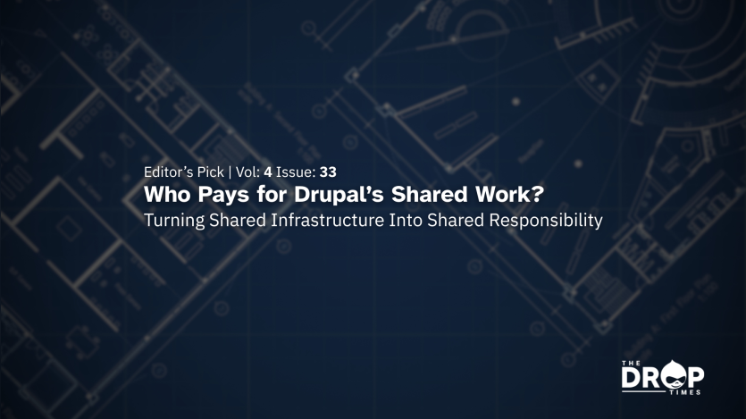 A dark blue editorial graphic uses architectural blueprint drawings as a backdrop for a feature about funding shared Drupal infrastructure. The headline asks who pays for Drupal’s shared work and frames the issue as turning shared infrastructure into shared responsibility.