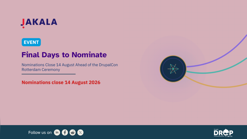 Promotional event graphic on a pink background with colorful curved lines and a central abstract symbol highlighting the nomination deadline. Text reads "JAKALA". "EVENT". "Final Days to Nominate". "Nominations Close 14 August Ahead of the DrupalCon Rotterdam Ceremony". "Nominations close 14 August 2026". "Follow us on". Social icons for LinkedIn Facebook Reddit and X appear beside the text. "THE DROP TIMES".