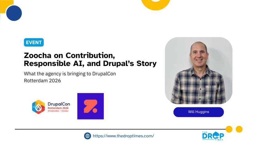 “Zoocha on Contribution, Responsible AI, and Drupal’s Story.” “What the agency is bringing to DrupalCon Rotterdam 2026.” Portrait labeled “Will Huggins.”