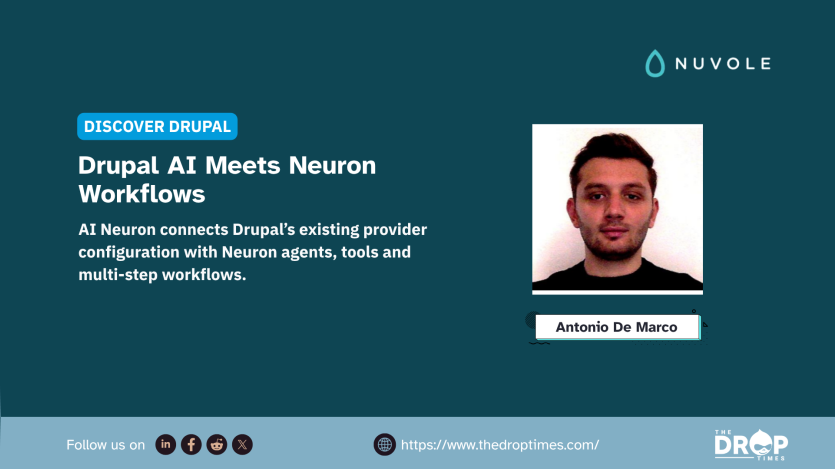 Graphic with a portrait labeled "Antonio De Marco" and the Nuvole logo. Text reads "Discover Drupal. Drupal AI Meets Neuron Workflows. AI Neuron connects Drupal’s existing provider configuration with Neuron agents tools and multi step workflows."
