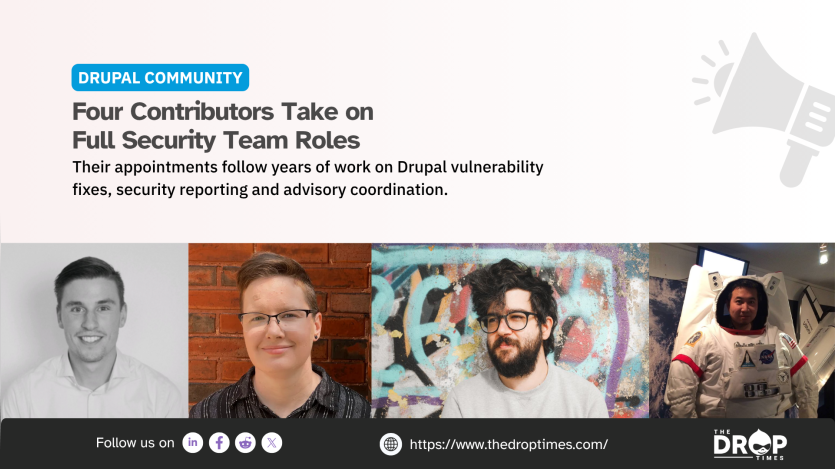 A promotional graphic announcing four full-member promotions to the Drupal Security Team, recognising years of vulnerability fixes, security reporting and advisory coordination. Portraits of the four contributors appear in a row beneath the announcement, highlighting the people behind Drupal's volunteer security efforts.