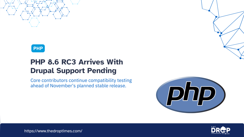 A large PHP logo and blue network graphics accompany the headline "PHP 8.6 RC3 Arrives With Drupal Support Pending." Core contributors continue compatibility testing ahead of the planned November release.