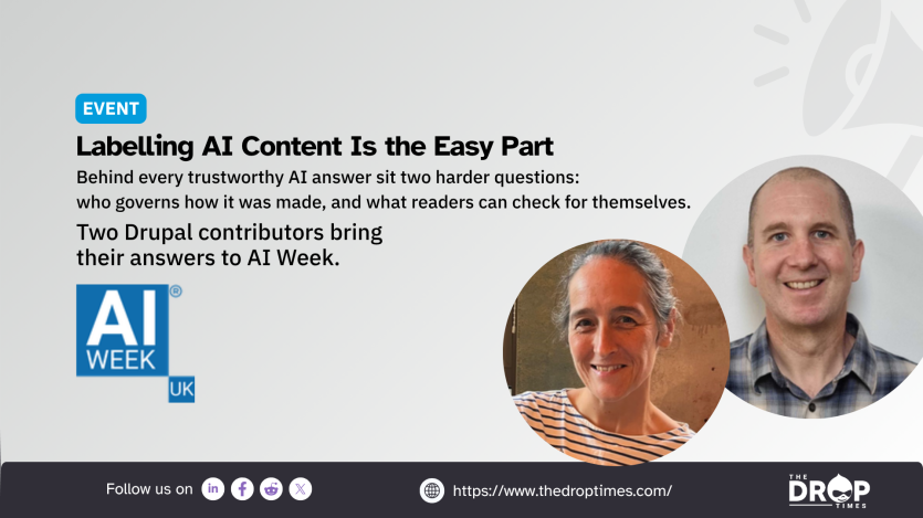 Event graphic titled "Labelling AI Content Is the Easy Part" featuring two Drupal contributors speaking at AI Week UK. The discussion focuses on governance, transparency and how readers can verify AI generated answers.