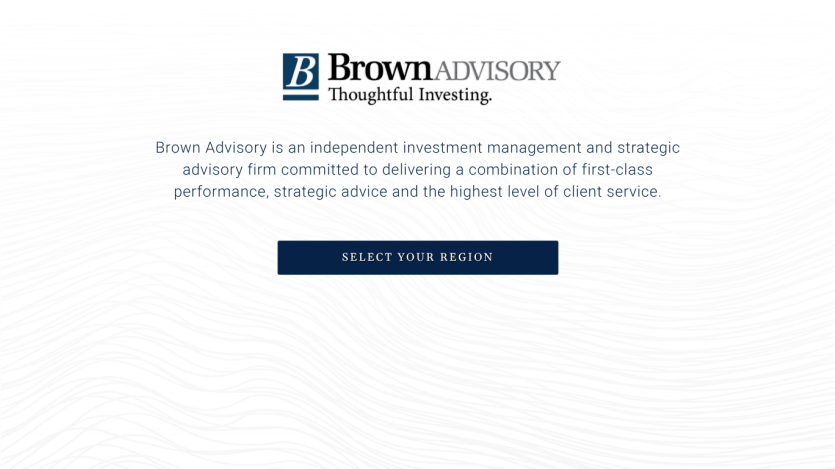 Brown Advisory investment management firm homepage with a region selection button and a description of their services