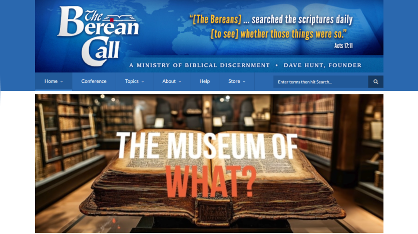 The Berean Call ministry website header with scripture quote and hero image titled 'The Museum of What?'