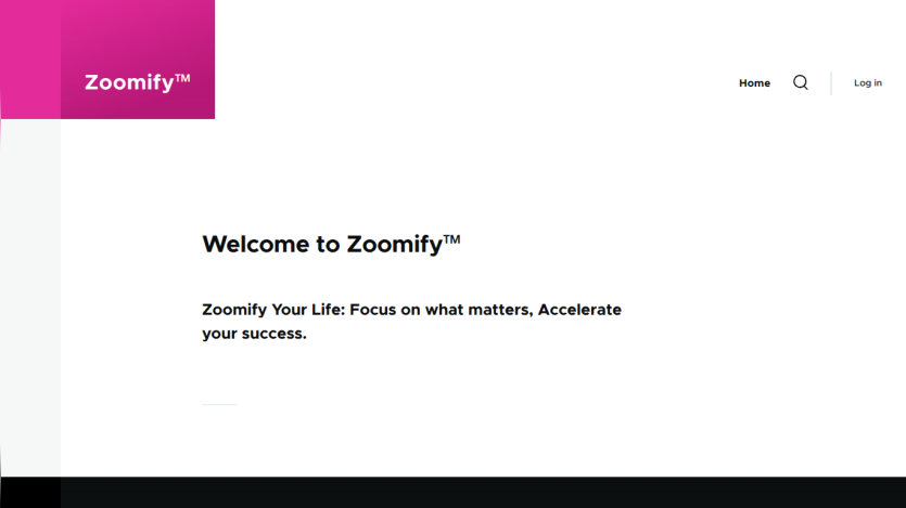 Zoomify homepage with welcome message and tagline to focus on what matters and accelerate success
