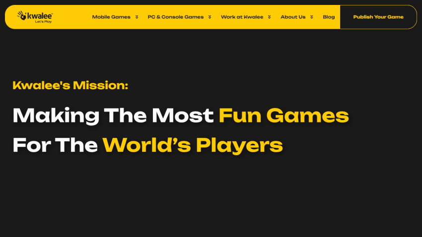 Kwalee's mission statement emphasizing fun games for players.