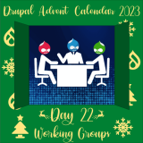 Drupal Advent Calendar day 22 - Working Groups