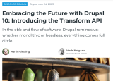 Embracing the Future with Drupal 10: Introducing the Transform API Embracing the Future with Drupal 10: Introducing the Transform API