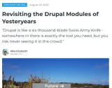 Revisiting the Drupal Modules of Yesteryears Revisiting the Drupal Modules of Yesteryears
