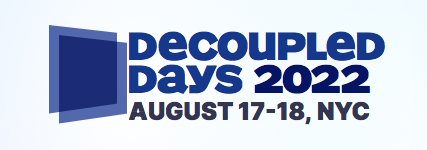Decoupled Days 2022