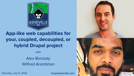 App-like Web Capabilities for Your, Coupled, Decoupled, or Hybrid Drupal Project